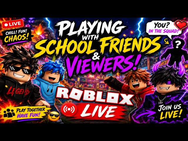 Playing roblox with school friends and with you also guys come and join now let's go