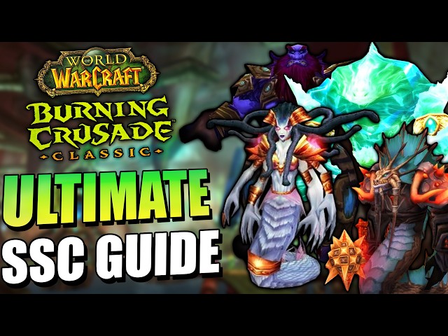 ULTIMATE Serpentshrine Cavern Guide: All Bosses and Trash - TBC Anniversary - SHEET INCLUDED