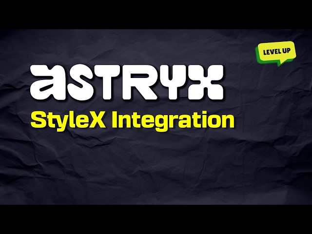 Astryx: StyleX Integration with NextJS