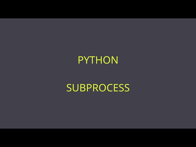 PYTHON INI 30 SUBPROCESS