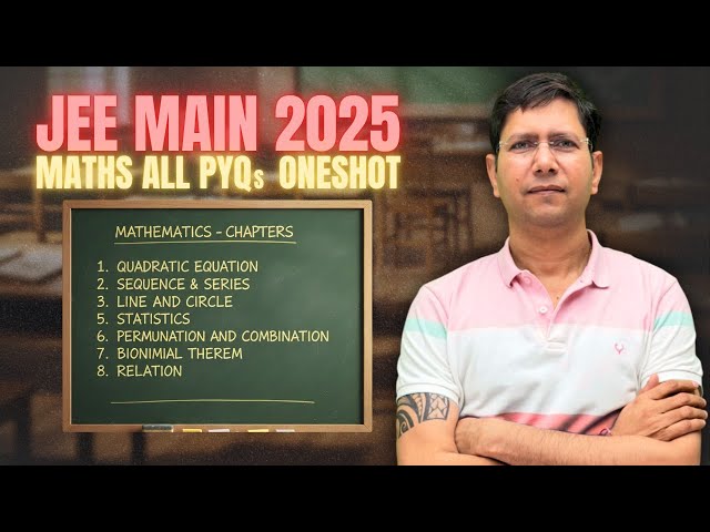 JEE Main 2025 Maths All PYQs in One SHOT |  JEE 2026 | Manoj Chauhan Sir