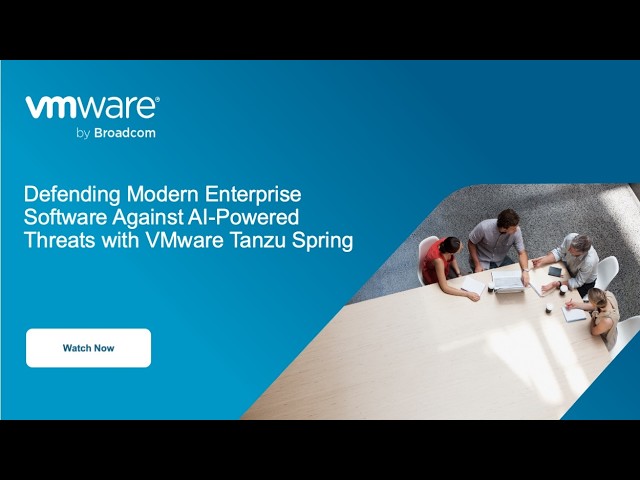 Defending Modern Enterprise Software Against AI-Powered Threats with VMware Tanzu Spring