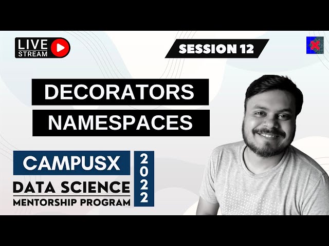 Session 12 - Decorators & Namespaces | DSMP 2022 - 23