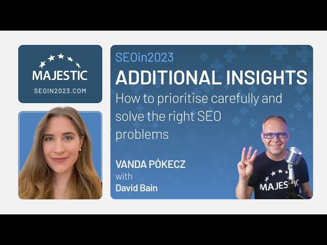 How to prioritise carefully and solve the right SEO problems - with Vanda Pókecz