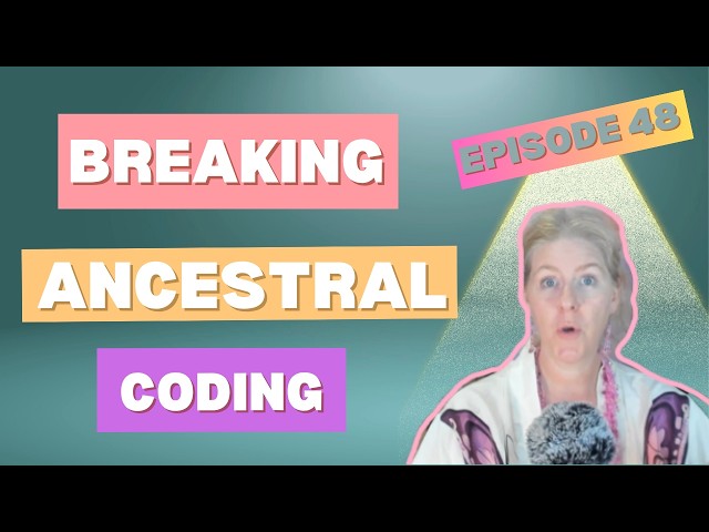 Breaking Ancestral Coding | EP48 That's Just Human