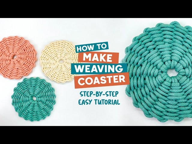 Easy Tutorial For Beginners: DIY Weaving Coaster - Learn How To Make It!
