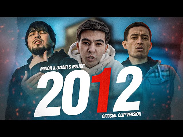 MINOR x UZMIR x MAJOR - 2012 (Official Music Video)