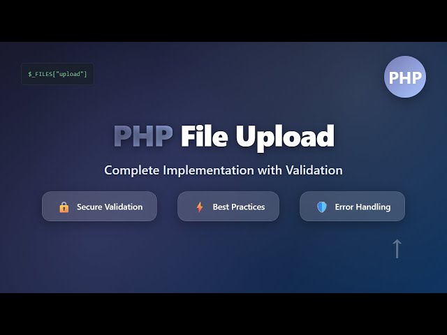 PHP File Upload: Secure Implementation with Validation (Beginner-Friendly)