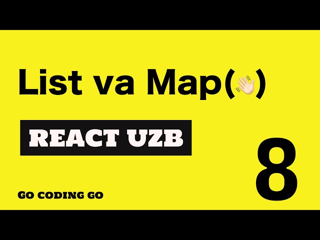 REACT UZB 2021 👆🏻 #8 - List va Map(🧑🏼‍💻)