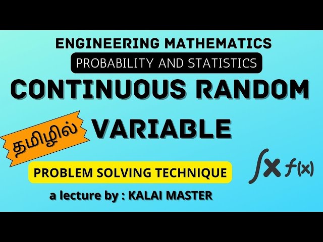 CONTINUOUS RANDOM VARIABLE PROBLEM SOLVING IN TAMIL/PROBABILITY STATISTICS/ENGINEERING MATHEMATICS