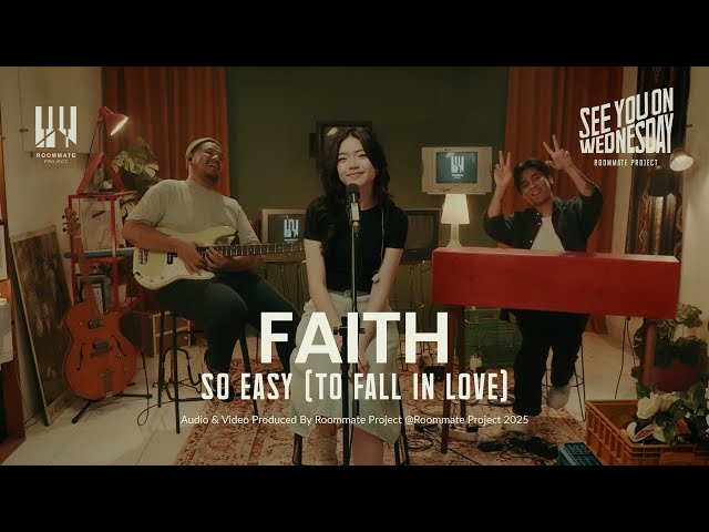 See You On Wednesday | Roommate Project, Faith  -  So Easy (To Fall In Love) (Cover) - Live Session