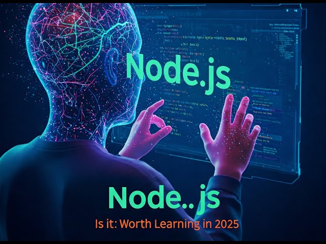 Is Node.js Worth Learning in 2025?