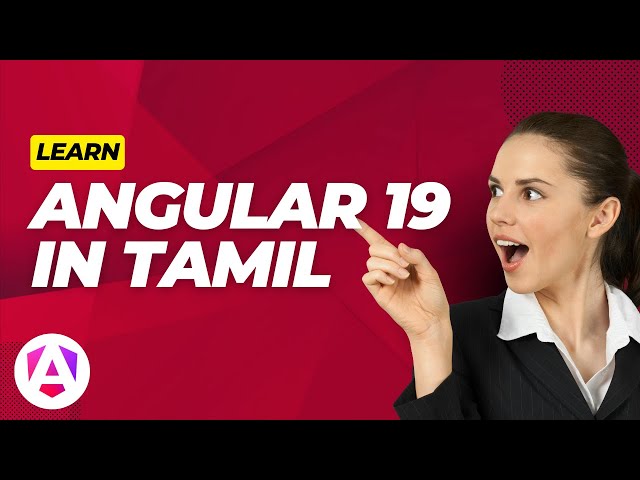Angular 19 Fundamentals in Tamil for Beginners, Easy Step-by-Step Tutorial