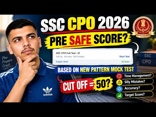 SSC CPO 2026 PRE SAFE SCORE?🤔 | NEW PATTERN MOCK TEST | TARGET SCORE & STRATEGY FOR SSC CPO PRELIMS
