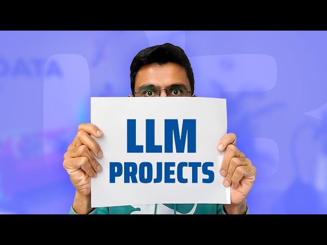 LLM Projects | LLM and GenAI Projects For Beginners