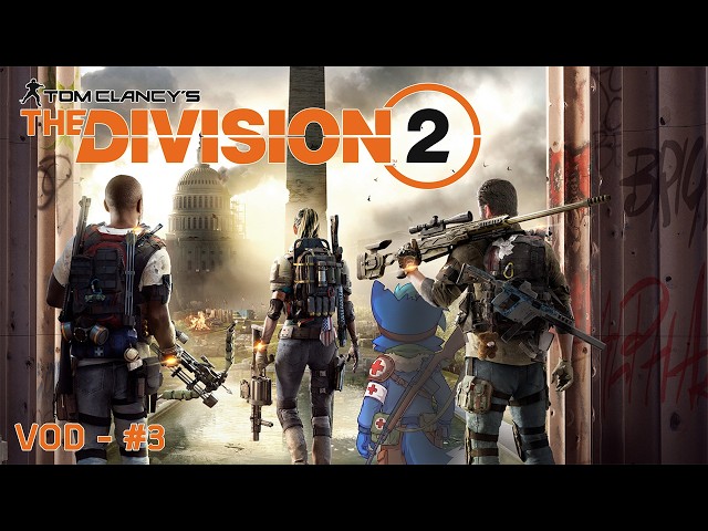 Tom Clancy's The Division 2 | VOD 3