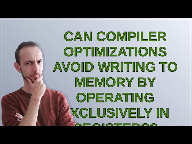 Can compiler optimizations avoid writing to memory by operating exclusively in registers?