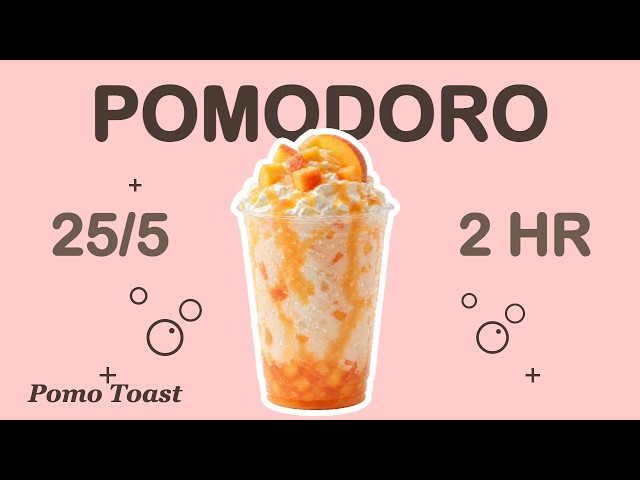 𝙎𝙬𝙚𝙚𝙩 𝙋𝙚𝙖𝙘𝙝 𝙈𝙞𝙡𝙠 🍑🥛 — Pomo Toast 25/5 Focus Timer (4 Sets, 2HR) | Sweet Lo-fi Jazz