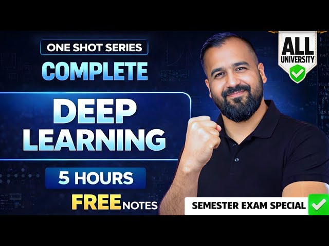 Complete DL Deep Learning in One Shot 5 Hours | Semester Exam | Hindi