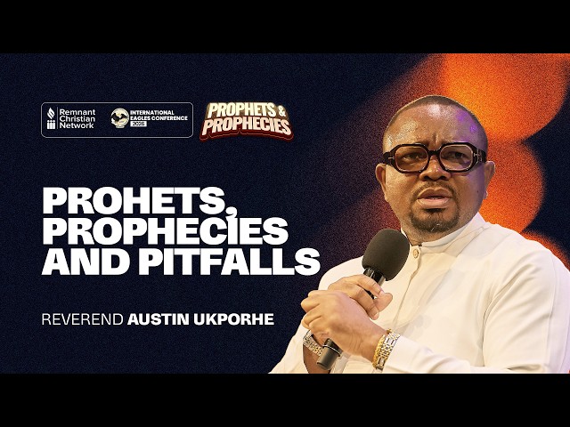 The Dangers in Prophetic Ministry | Rev. Austin Ukporhe