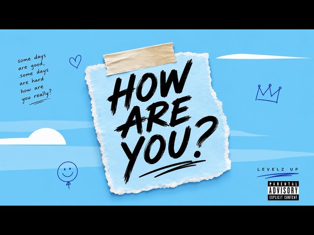 Levelz UP – How Are You? 🌍 (One World, One Game)