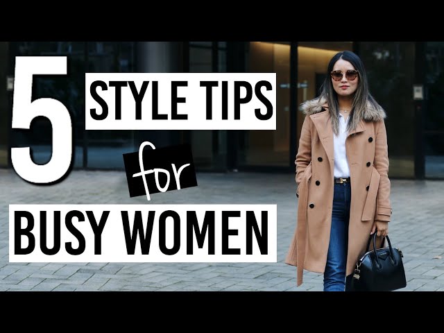 5 Style tips every busy woman NEEDS to know! *SIMPE & EFFECTIVE*