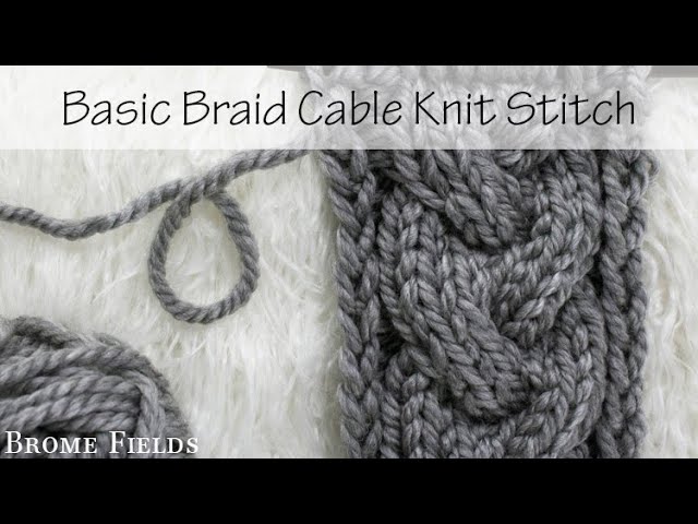 Day 2 : Basic Braid C6F + C6B : Cable Knitting Stitch