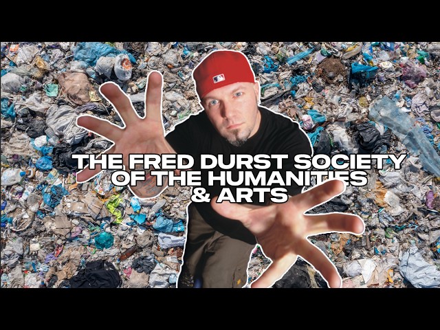 The Fred Durst Society of the Humanities and Arts