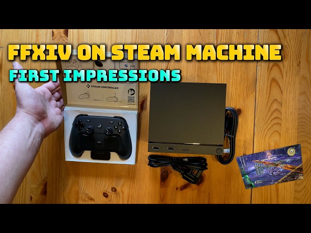 Final Fantasy XIV On The Steam Machine - First Impressions