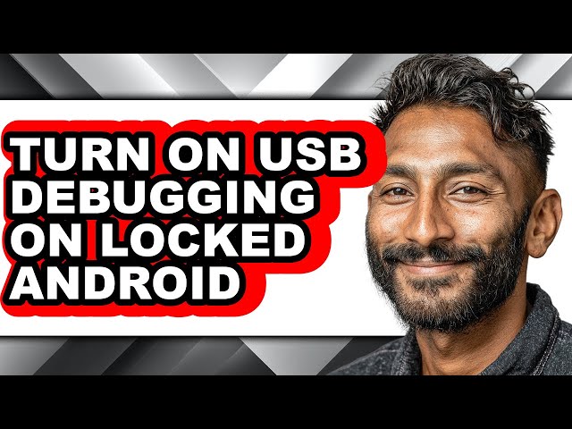 How to Turn on Usb Debugging on Locked Android - Easy Guide