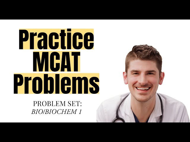MCAT BOSS Practice Problems - Biology and Biochemistry Section -Set 1