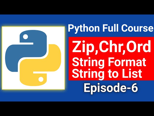 Chr,Ord,Zip Function | String Format Method | String to List | Python Full Course Episode6 in Hindi