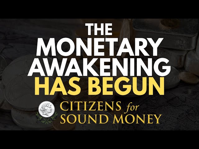 The Monetary Awakening Has Begun | Official Citizens for Sound Money Launch Video