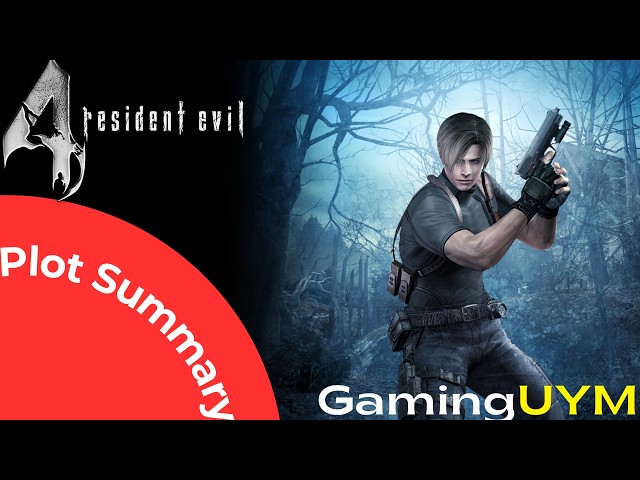 Resident Evil 4 (2005) - Plot Summary