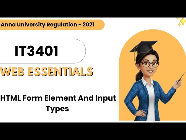 HTML Form Elements and Input Types in Web Essentials Tamil | IT3401 | Anna University.