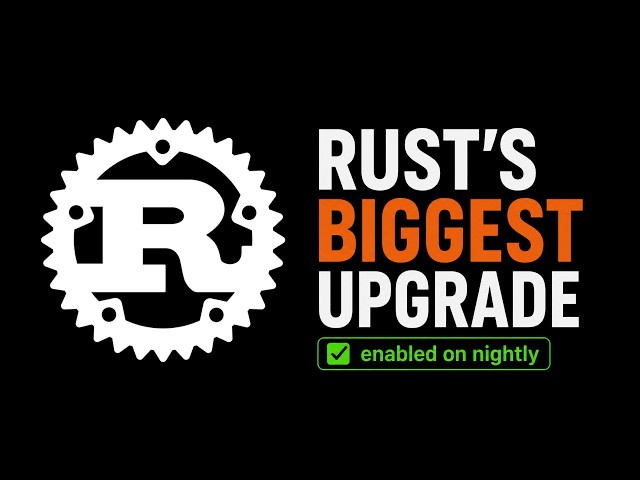 The biggest change to the Rust compiler is here!