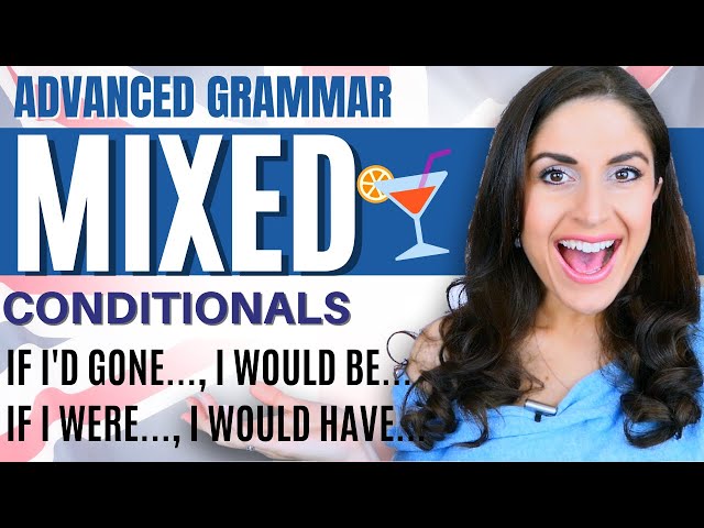 Mixed Conditionals In English Grammar | Advanced English Grammar