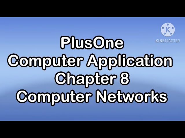 Plus One Computer Application Chapter 8 Computer Networks By ShahijaPV