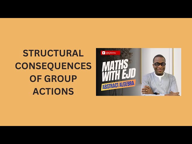 16. Structural Consequences of Group Actions