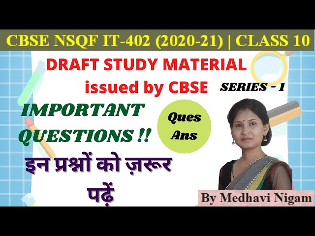 Draft Study Material| Important Questions | Series-1|Class 10| IT-402 (2020-21)|By Medhavi Nigam