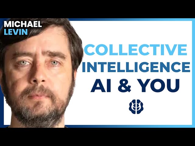 Where Minds Come From: The Scaling of Collective Intelligence, AI, and You | Michael Levin Lecture