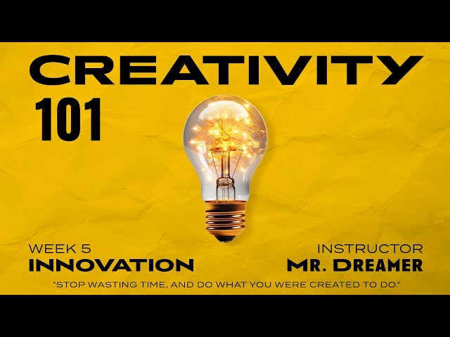 Creative to Innovative: Turning Ideas into Game-Changing Solutions | Creativity 101
