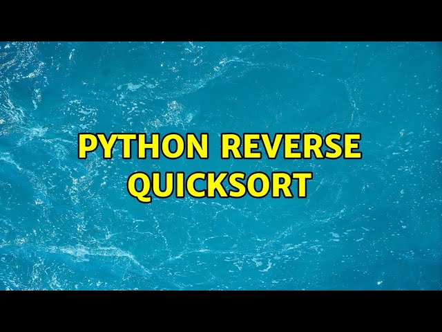 Python reverse quicksort