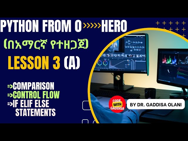 Python programming  በአማርኛ (Lesson  3A: bool, if else, nested if, if elif else, exercise solution)