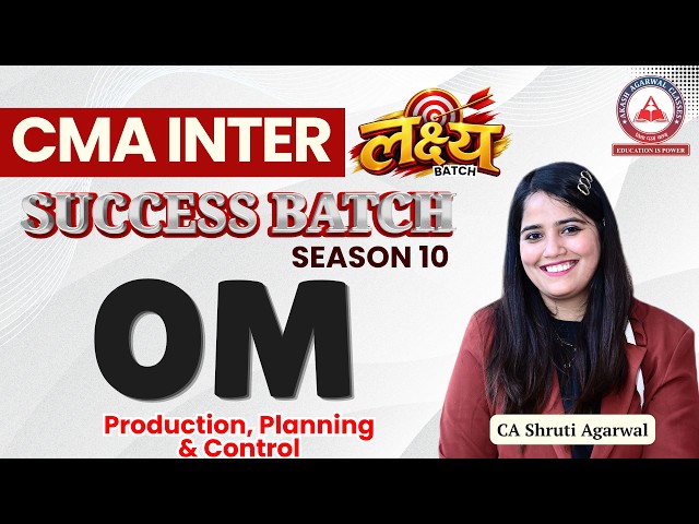 CMA Inter OM | Production, Planning & Control | L1 | Dec 2026 | CA Shruti Agarwal