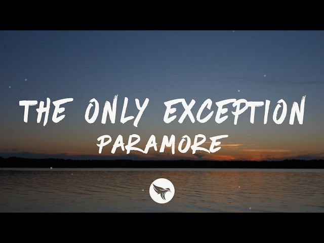 Paramore - The Only Exception (Lyrics)
