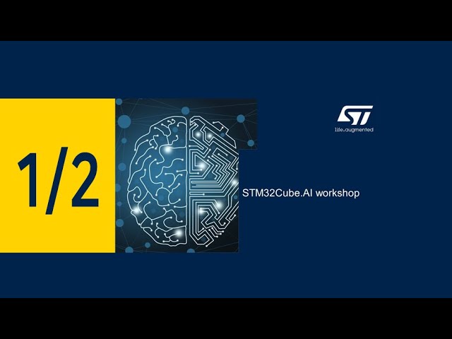 [ 번역 ] MOOC - STM32Cube.AI workshop (1/2)
