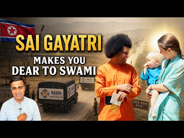 Astonishing Power Of Sai Gayatri Mantra | North Korea, Divine Dreams & Swami’s Blessings