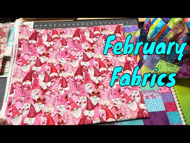 Advent 2025 Day 22 - February Fun Fabrics