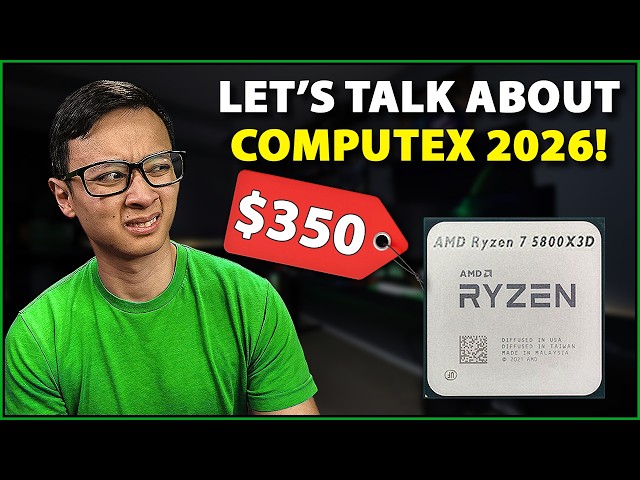 🟢 What from Computex 2026 has you most excited?! 5800X3D re-release, 9070 GRE global release, etc!